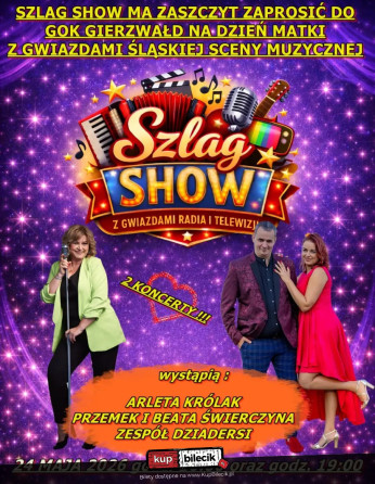Gierzwałd Wydarzenie Koncert SZLAG SHOW - DZIEŃ MATKI W GIERZWAŁDZIE 19:00