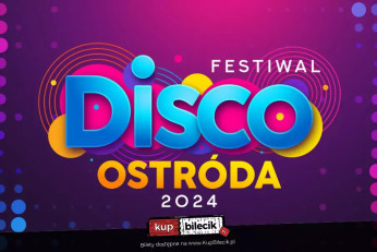 Ostróda Wydarzenie Koncert Festiwal Disco Ostróda 2024