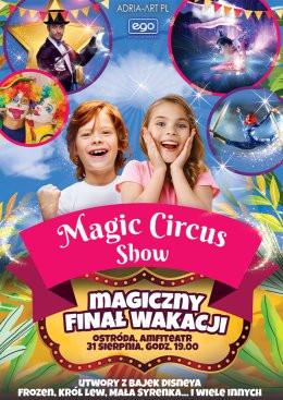 Ostróda Wydarzenie Spektakl Magic Circus Show - Magiczny finał wakacji